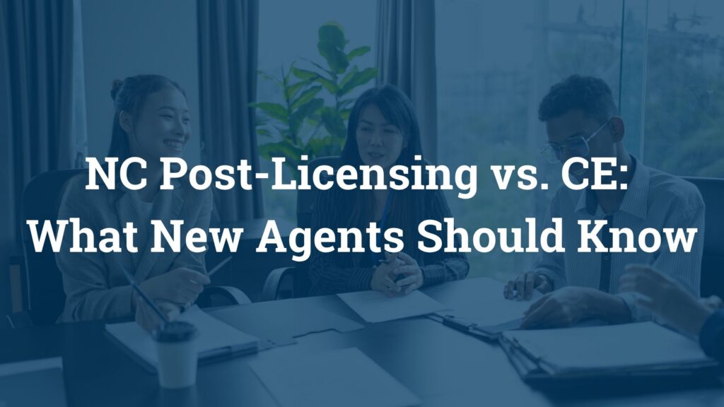 NC Post-Licensing vs. CE: What New Agents Should Know